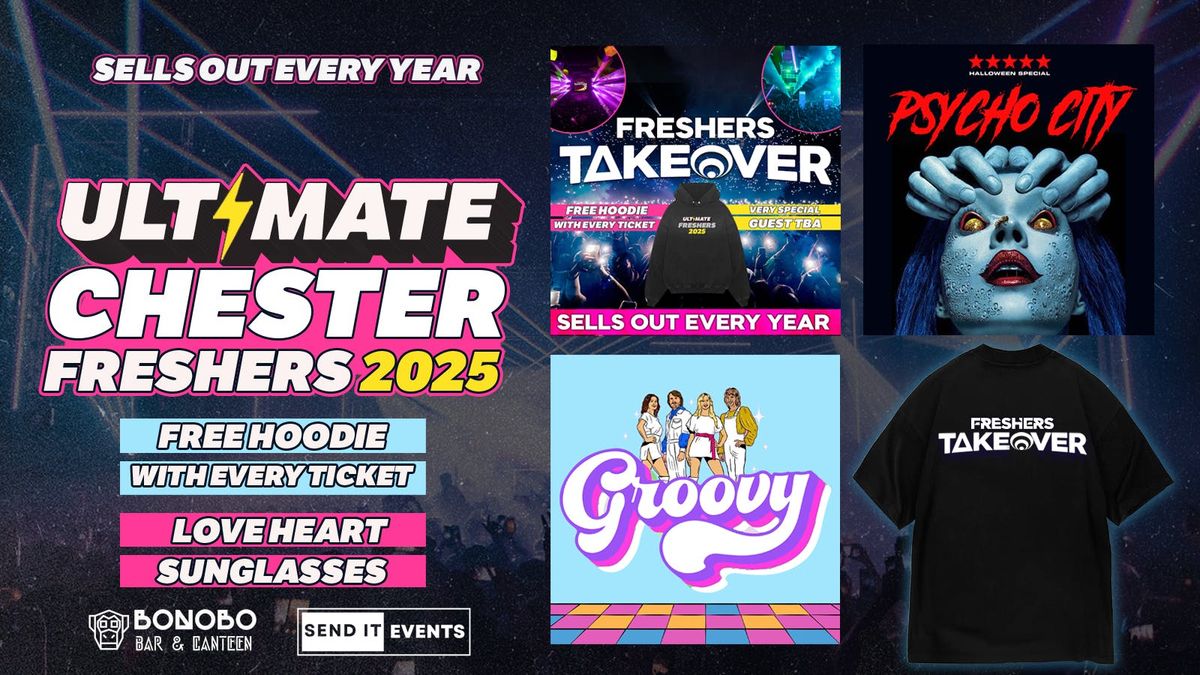 ULTIMATE CHESTER FRESHERS 2025 ⚡ FREE Freshers Hoodie with Every Ticket!, 21 September | Event in Chester