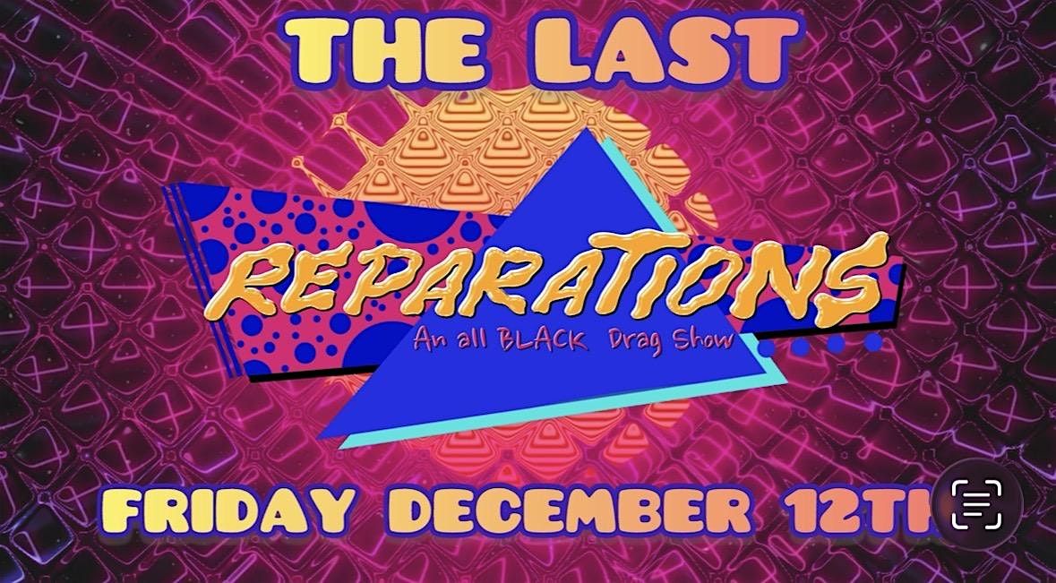 Reparations: THE FINALE!, 12 December | Event in San Francisco | AllEvents