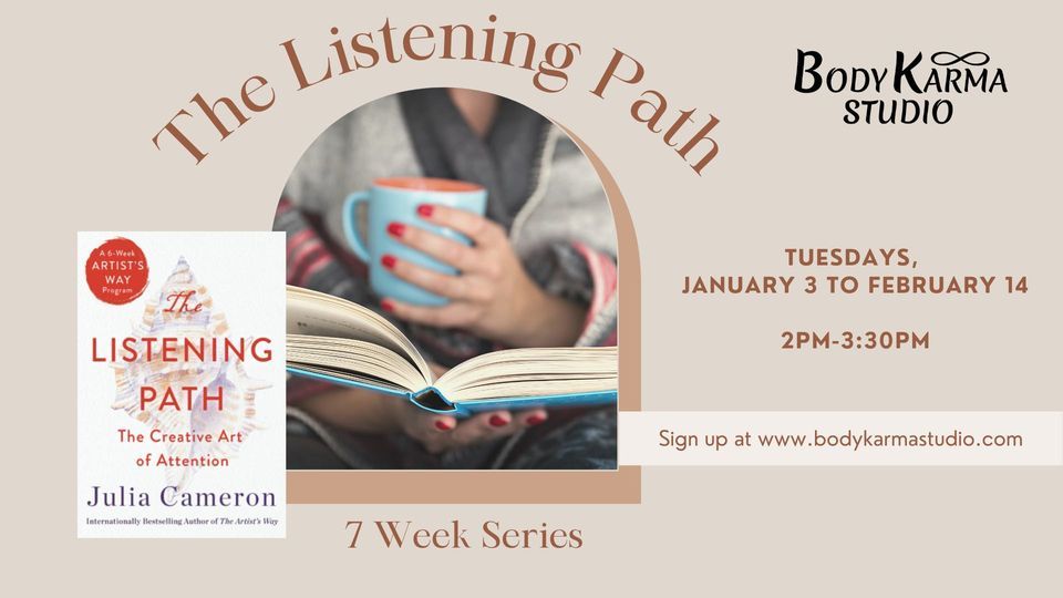 The Listening Path, 7 Week Series, Inspired By the Julia Cameron Book