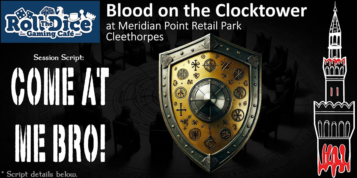 Blood On The Clocktower @ Roll The Dice Cafe Cleethorpes, 28 December | Event in Cleethorpes | AllEvents
