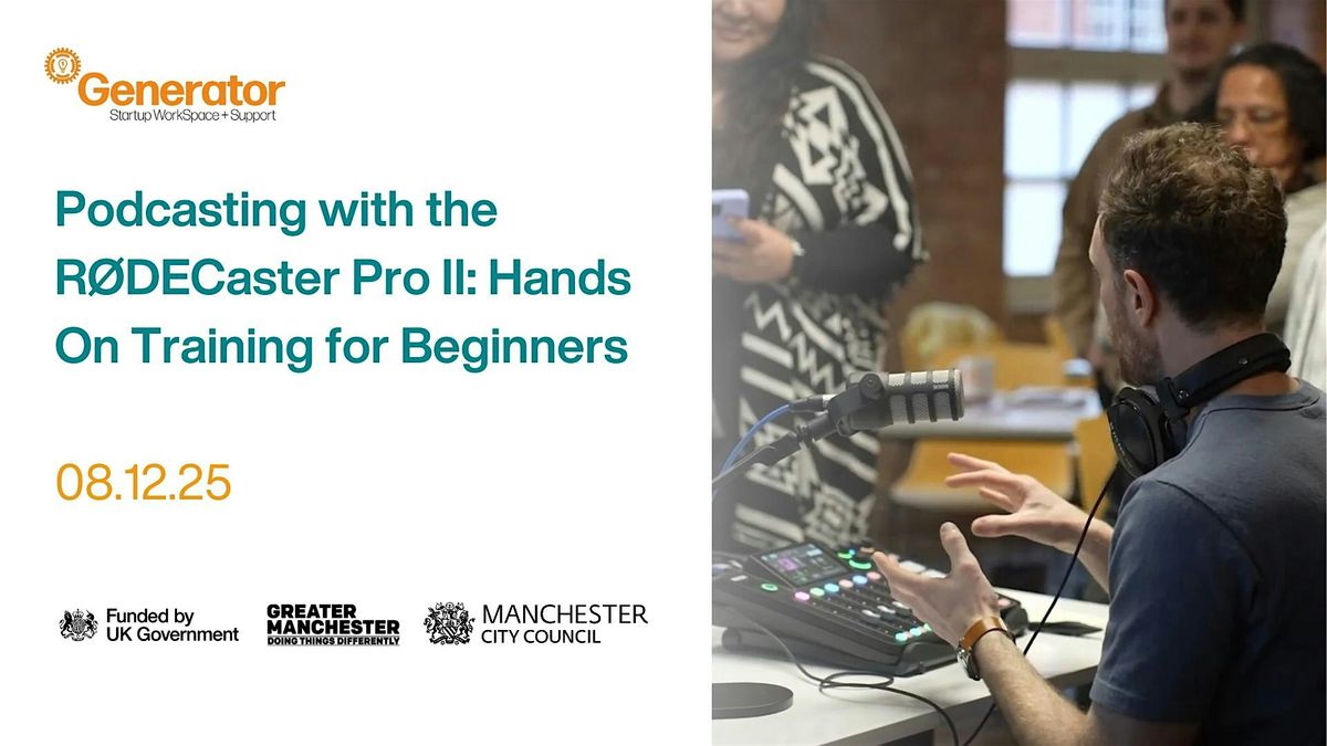 Podcasting with the RODE Caster Pro II: Hands on Training for Beginners, 8 December | Event in Ancoats | AllEvents