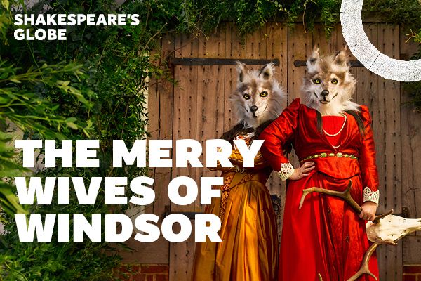 The Merry Wives of Windsor, 4 July | Event in London | AllEvents