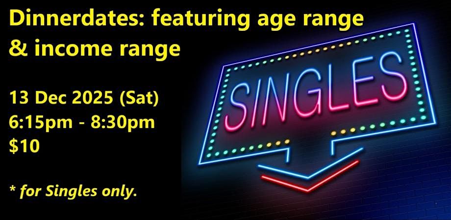 Dinnerdates: age range & income range (Sat, 13 Dec). singles social event., 13 December | Event in Singapore