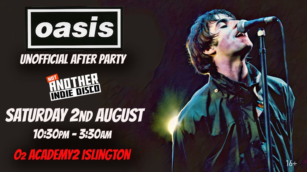 Oasis: Unofficial After Party - Not Another Indie Disco (18+) / Sat 2 August, 2 August | Event in London | AllEvents