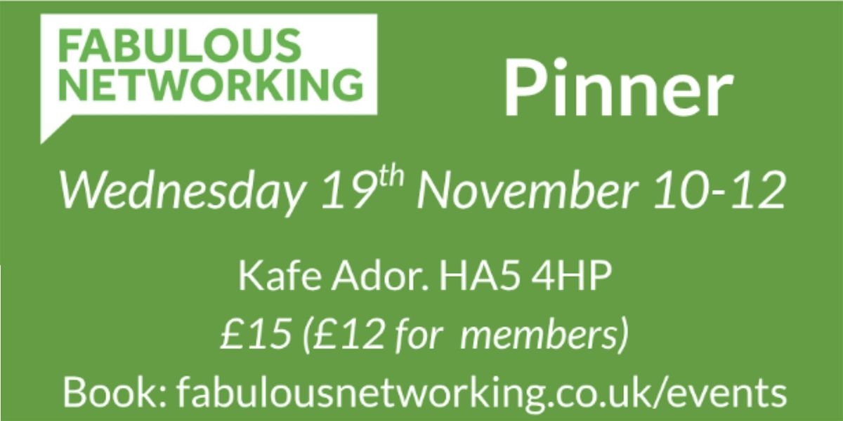 Fabulous Networking - Pinner Business Betworking, 19 November | Event in Pinner | AllEvents