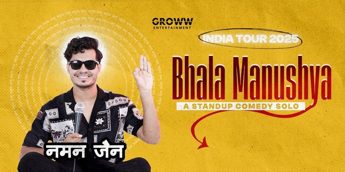 Naman Jain's Bhala Manushya, 10 December | Event in Ajmer | AllEvents