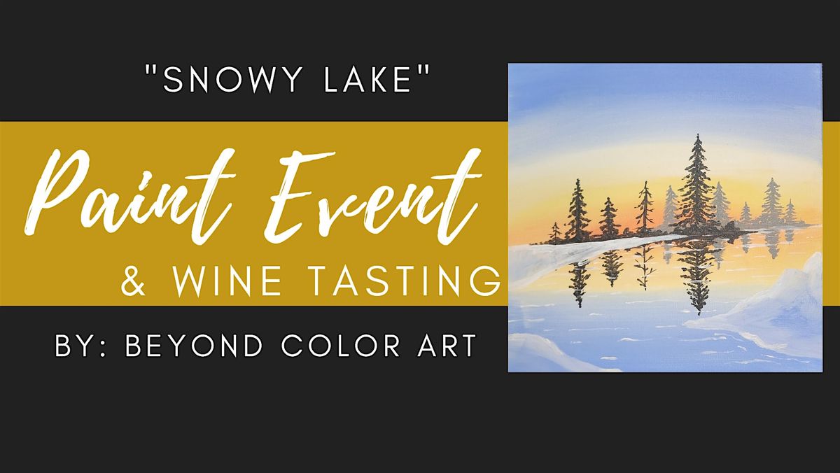 "Snowy Lake" Paint Event & Wine Tasting, 28 December | Event in Leeds | AllEvents