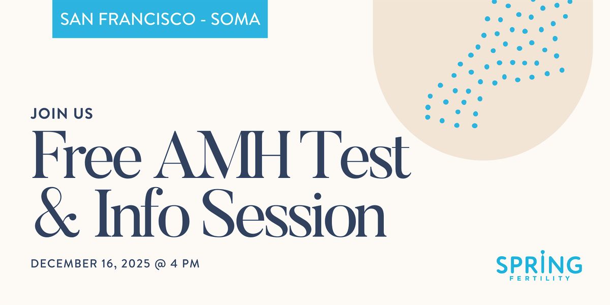Free AMH Test & Info Session (San Francisco - SOMA), 16 December | Event in San Francisco | AllEvents