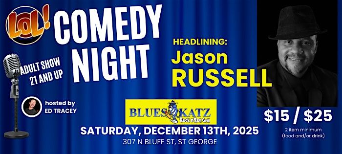 LOL!  Comedy Night with JASON RUSSELL - NEW VENUE LOCATION!!, 13 December | Event in St. George | AllEvents