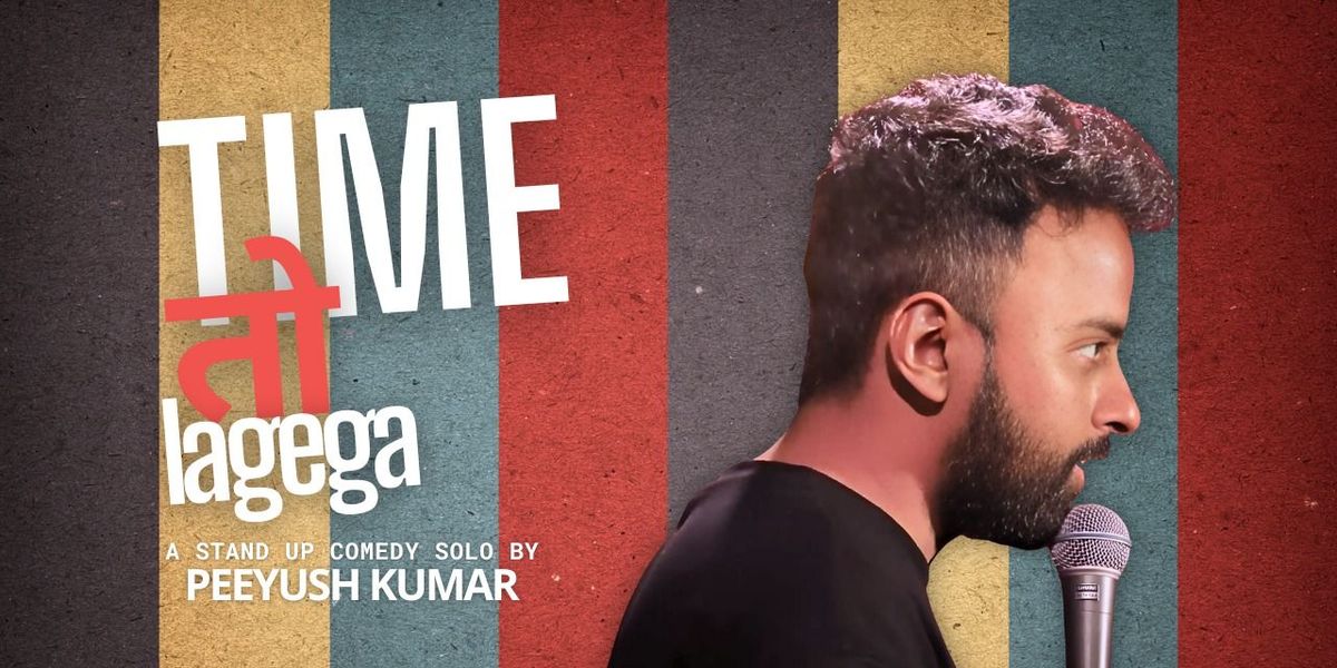 Time To Lagega ft. Peeyush Kumar, 21 June | Event in Kolkata | AllEvents