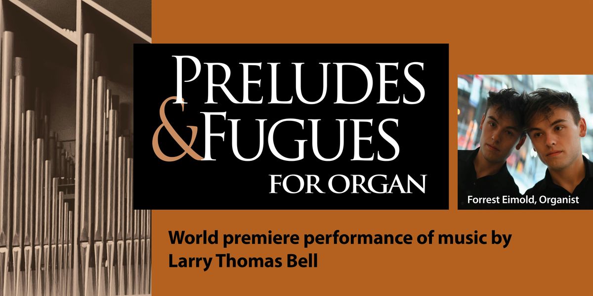 Preludes & Fugues for Organ, 7 December | Event in Boston | AllEvents