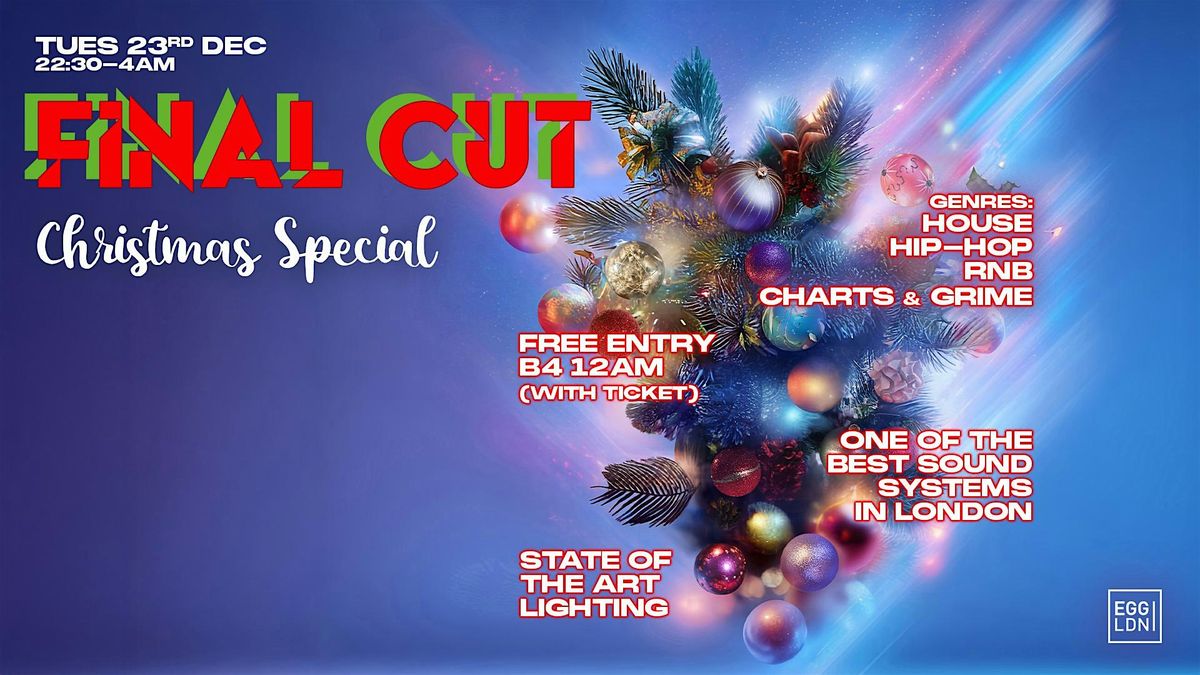 Final CUT - House, Hip Hop / Christmas Special, 23 December | Event in London | AllEvents