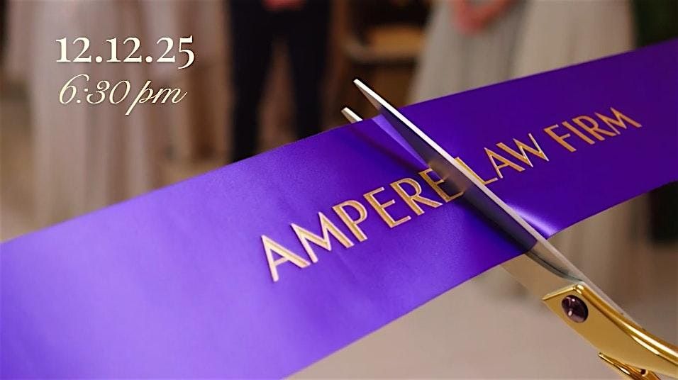AMPERE LAW FIRM | CONDO & HOA LAWYERS LAUNCH PARTY [DEC 12, 2025 @6:30 PM], 12 December | Event in Coral Gables