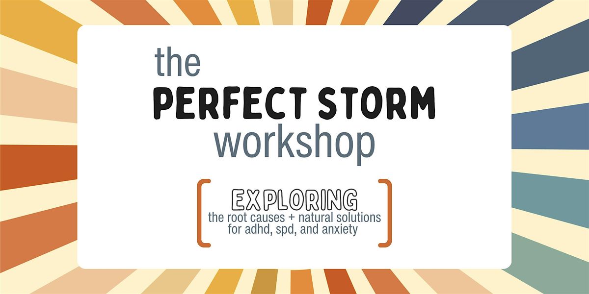 The Perfect Storm: Anxiety, ADHD, and Sensory Processing Disorder
