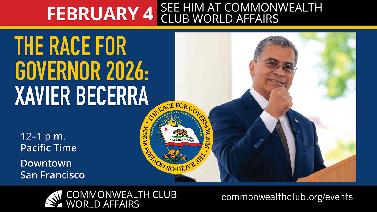The Race for Governor 2026: Xavier Becerra, 4 February | Event in San Francisco | AllEvents