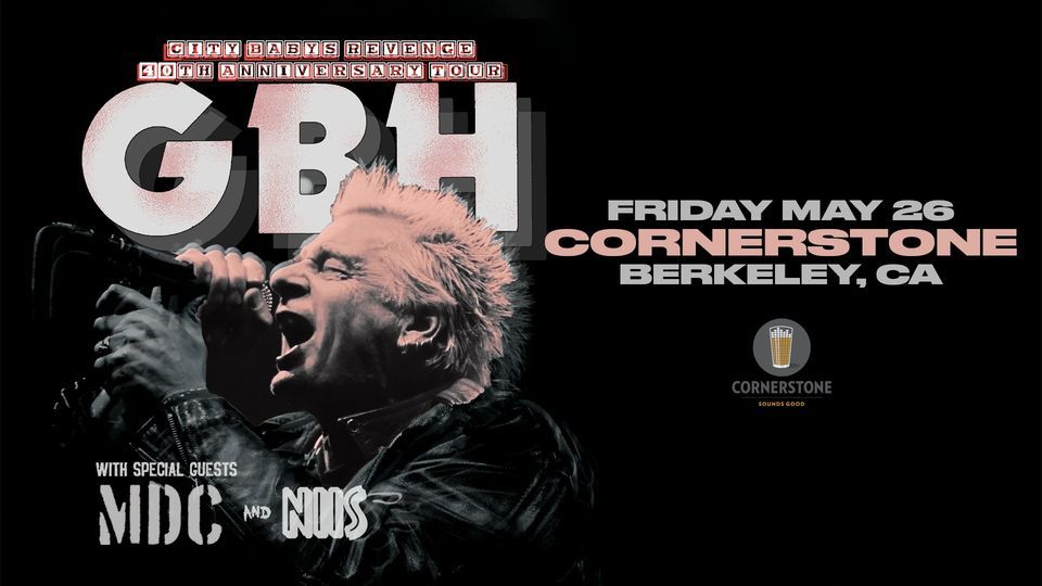 GBH live at Cornerstone Berkeley w/ MDC and NIIS, Cornerstone Berkeley