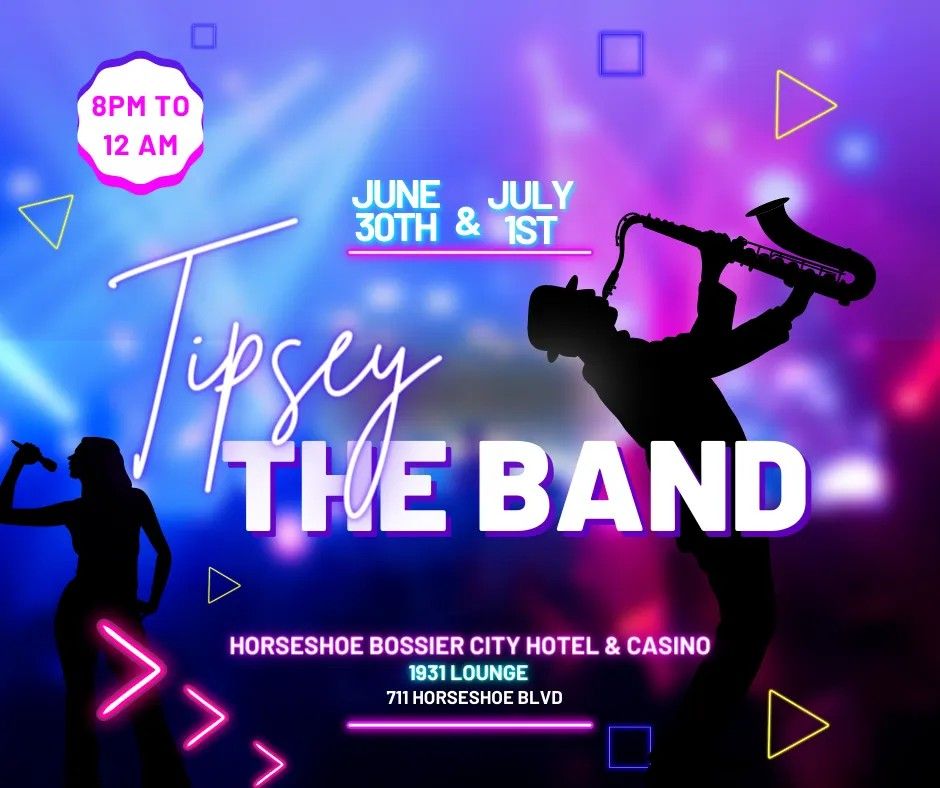 Tipsey at Horseshoe Casino Bossier Night Two , Horseshoe Casino and Hotel Bossier City