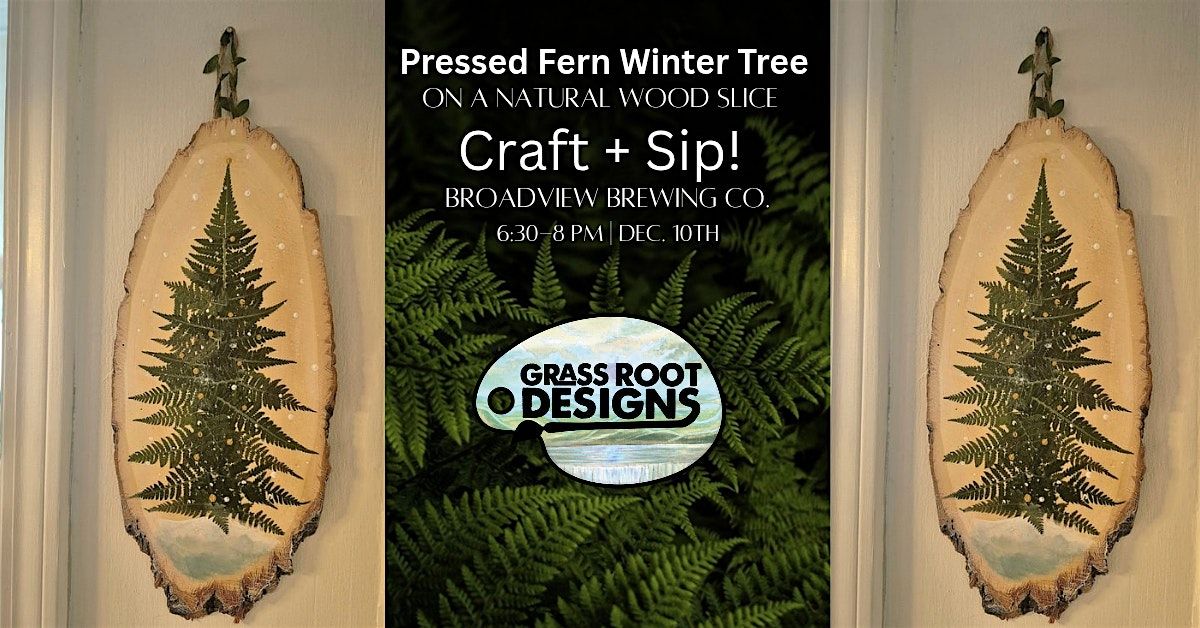 Pressed Fern Winter Tree on Wood Slice| Broadview Brewing Co, 10 December | Event in Broadview Heights | AllEvents