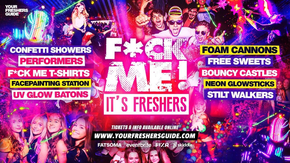 F*CK ME It's Freshers | Norwich Freshers 2025, 17 September | Event in Norwich | AllEvents