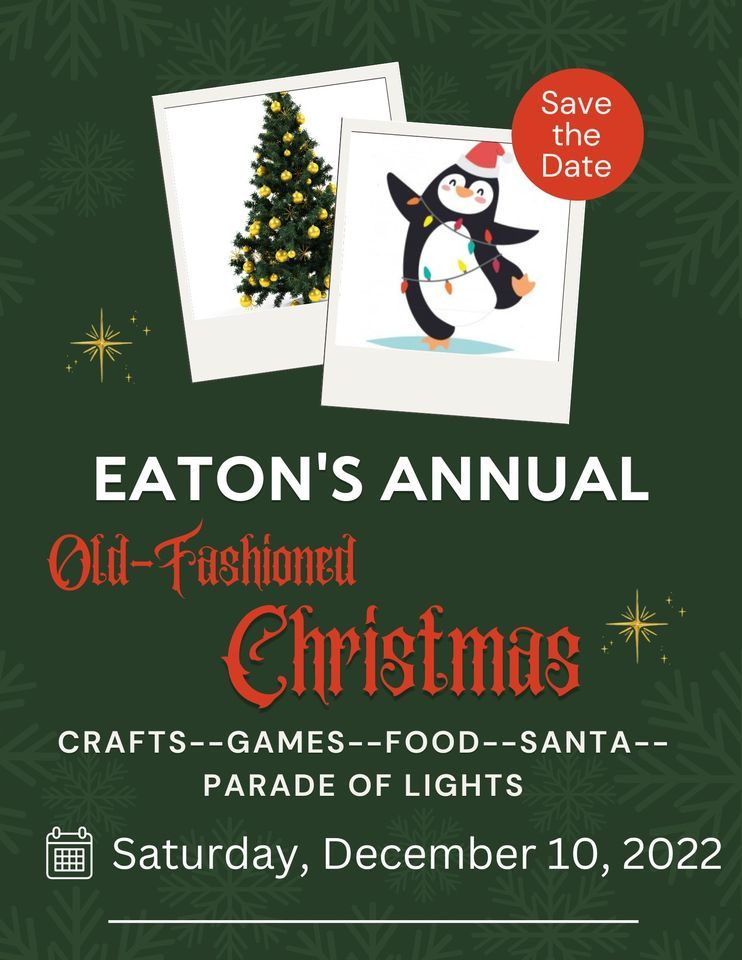 Eatons Annual OldFashioned Christmas, Eaton, Colorado, December 10 to