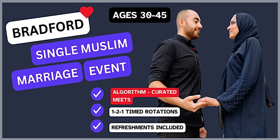 Muslim Marriage Event for Single Muslims in Bradford (30-45), 31 January | Event in Bradford | AllEvents