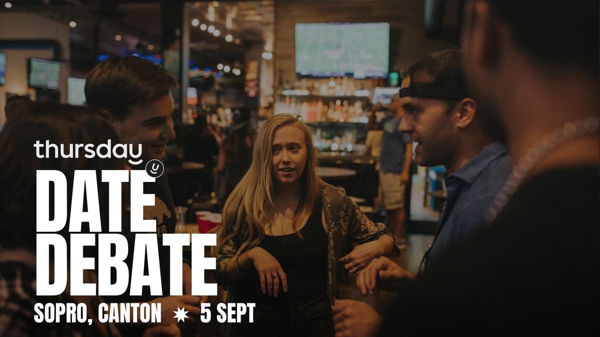 Friday | Date Debate | Canton, 5 September | Event in Baltimore | AllEvents