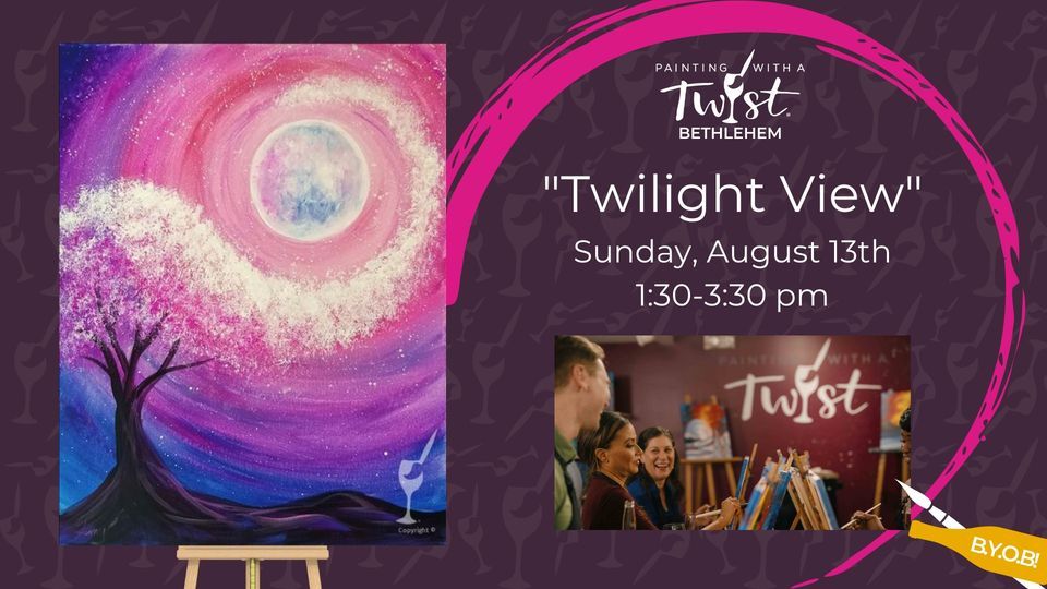 "Twilight View", Painting with a Twist (Bethlehem, PA), Nazareth, 13