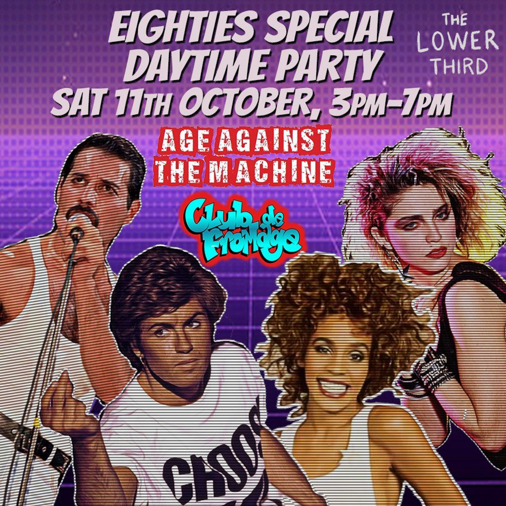 80s SPECIAL: Age Against The Machine Over 30s Daytime Party | Event in London | AllEvents