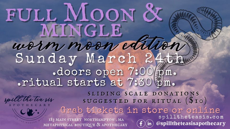 Worm Full Moon Ritual & Social Gathering, 183 Main St, Northampton