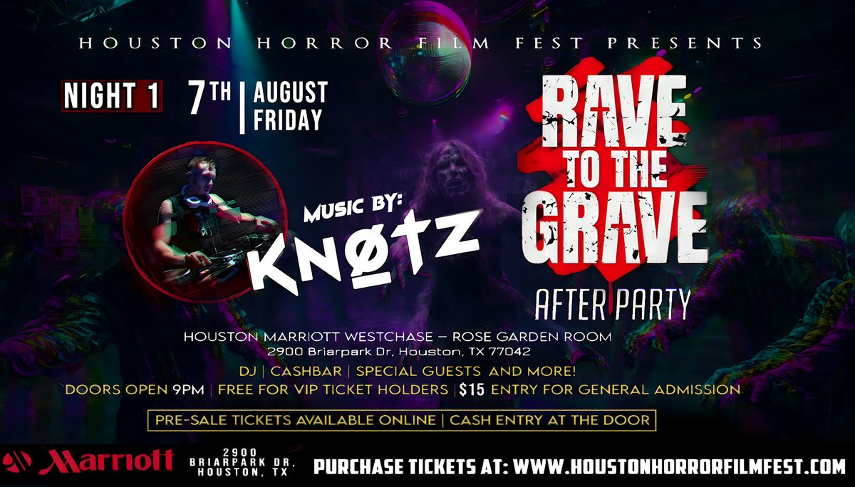 RAVE TO THE GRAVE ( HHFF After Party ) - August 7th, 2026, The Houston ...