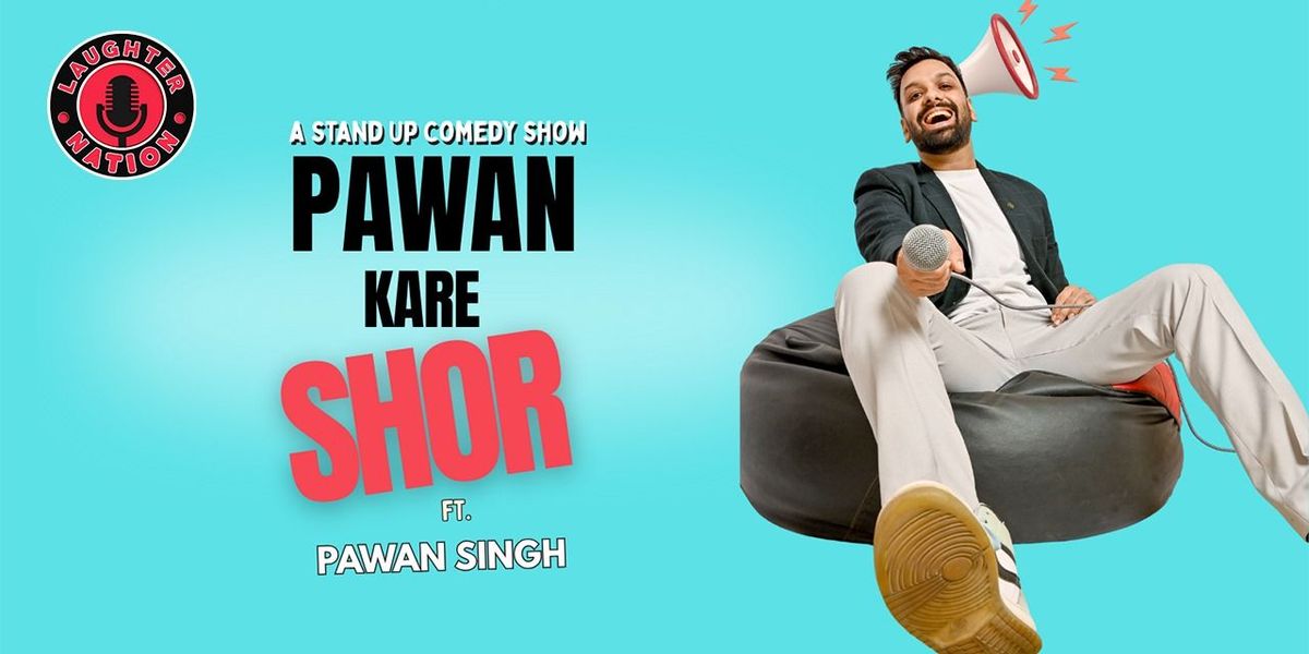 Pawan Kare Shor - Standup comedy by Pawan Singh, 27 December | Event in New Delhi | AllEvents