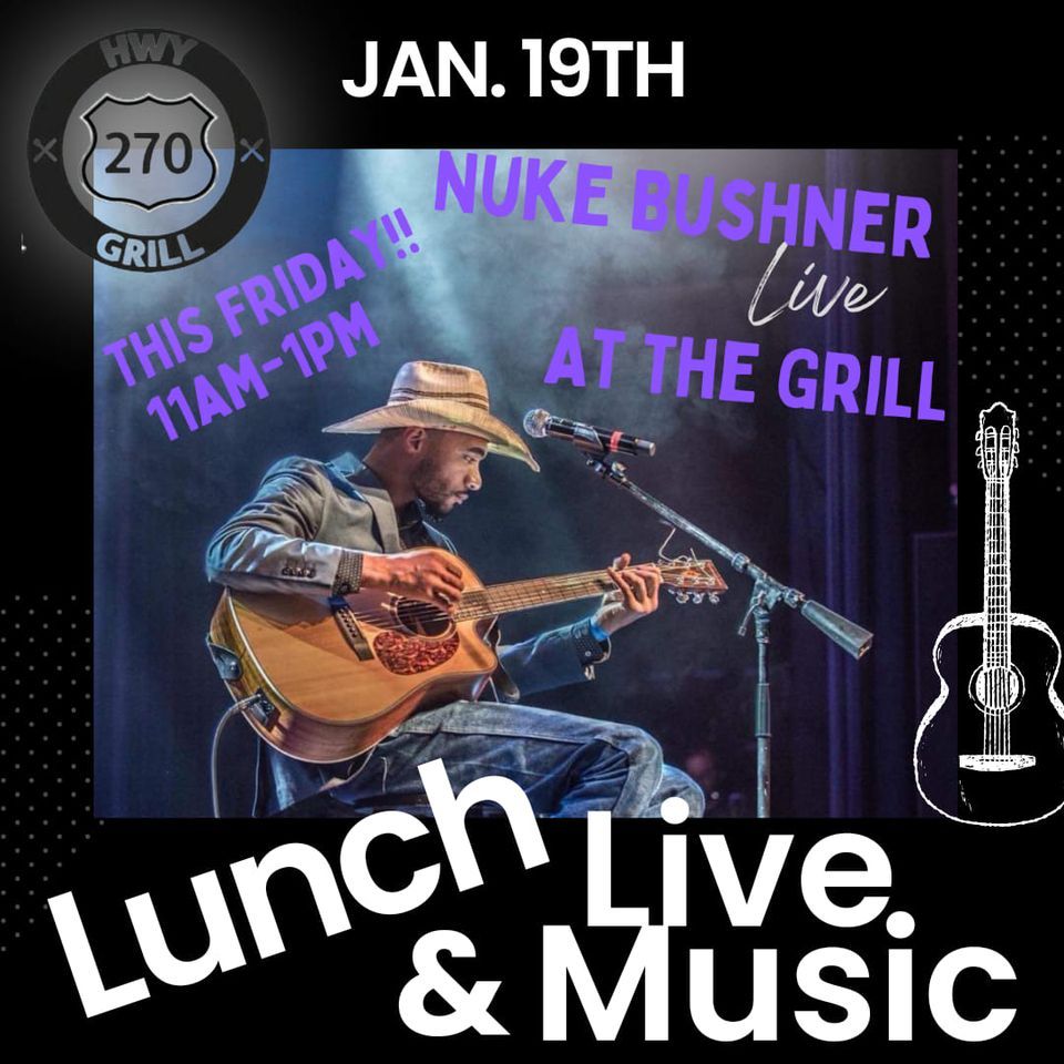 NUKE BUSHNER LIVE IN POYEN , Hwy 270 Grill, Poyen, 19 January 2024