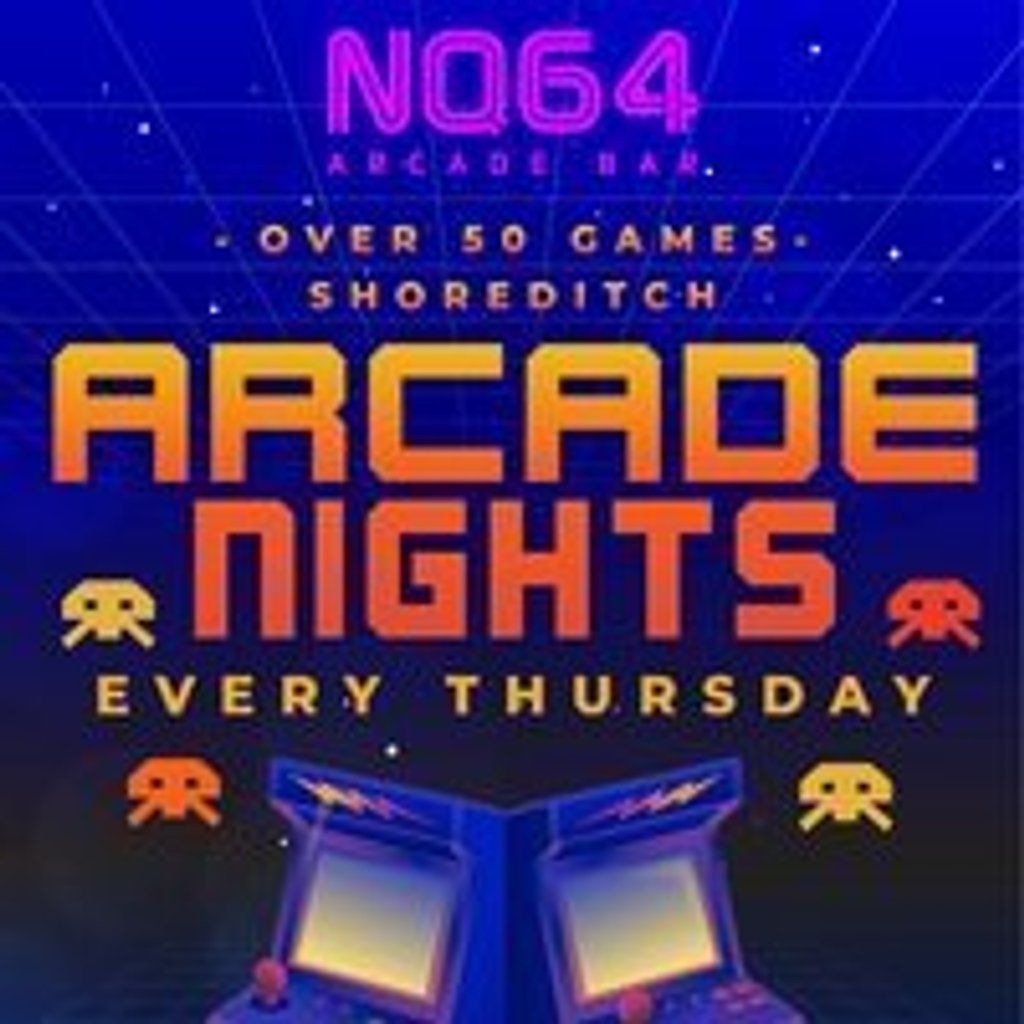 Arcade Nights at NQ64 Shoreditch - Every Thursday | Event in London | AllEvents
