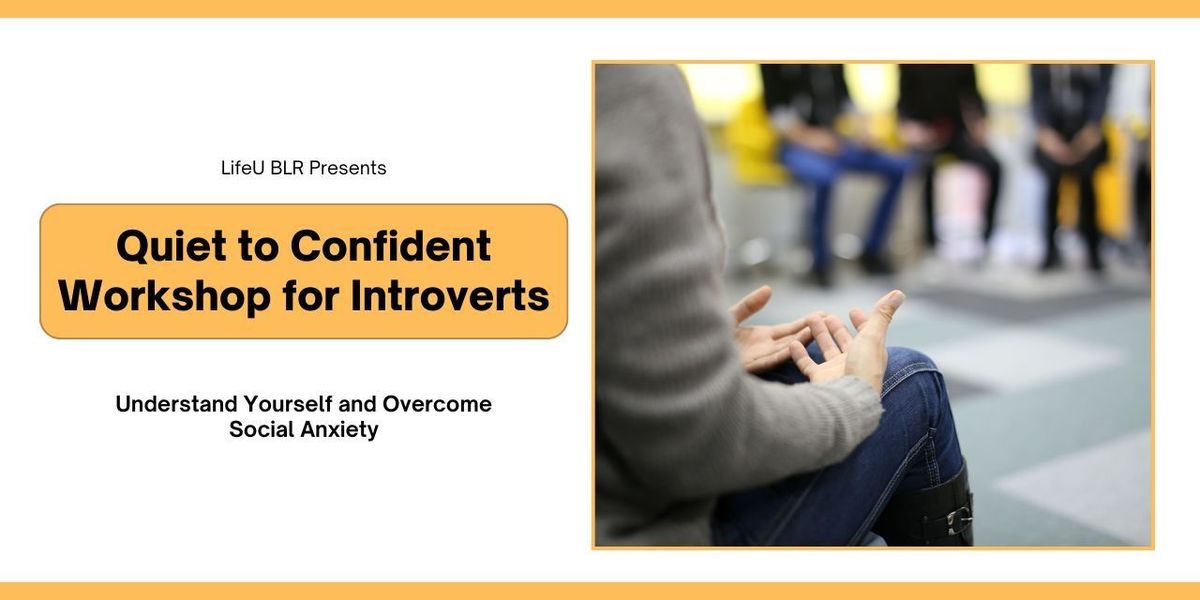 Quiet to Confident: Workshop for Introverts, 12 July | Event in Bangalore | AllEvents