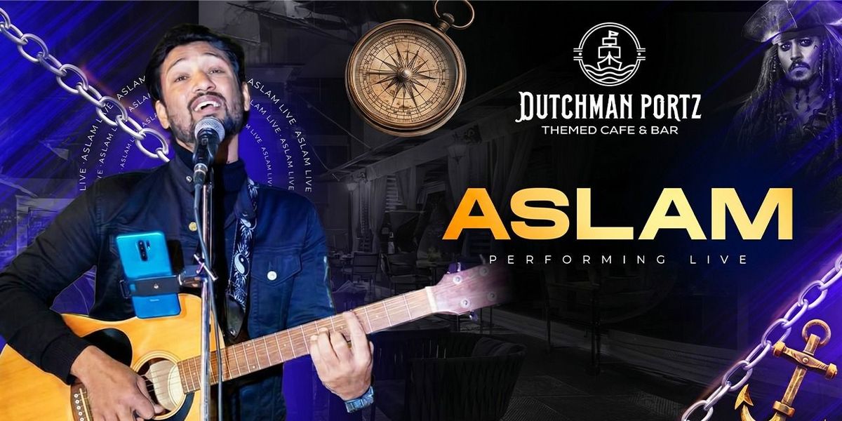 Musical Friday with ASLAM at Dutchman Portz