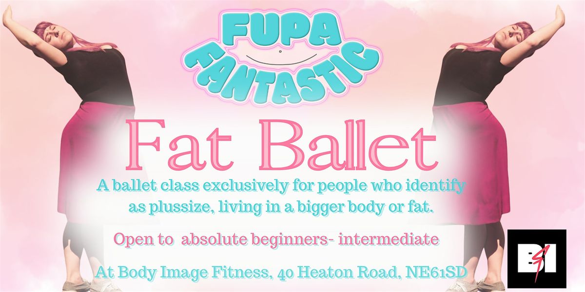 FAT BALLET with FUPA Fantastic, 8 January | Event in Newcastle upon Tyne | AllEvents