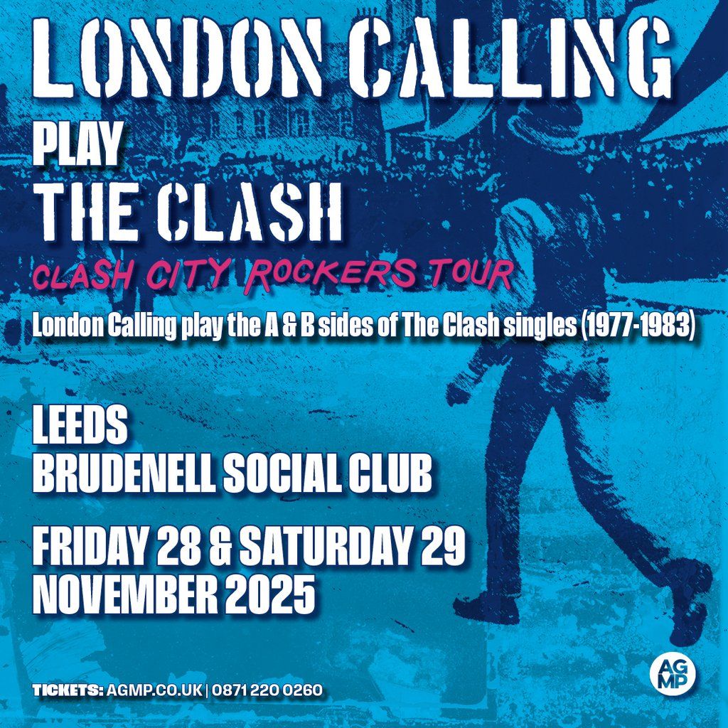 London Calling Play the Clash 'Clash City Rockers' Tour, 28 November | Event in Leeds | AllEvents