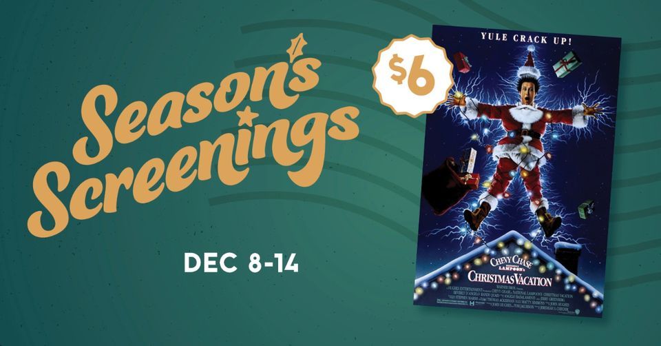Seasons Screenings National Lampoons Christmas Vacation, Movie Tavern