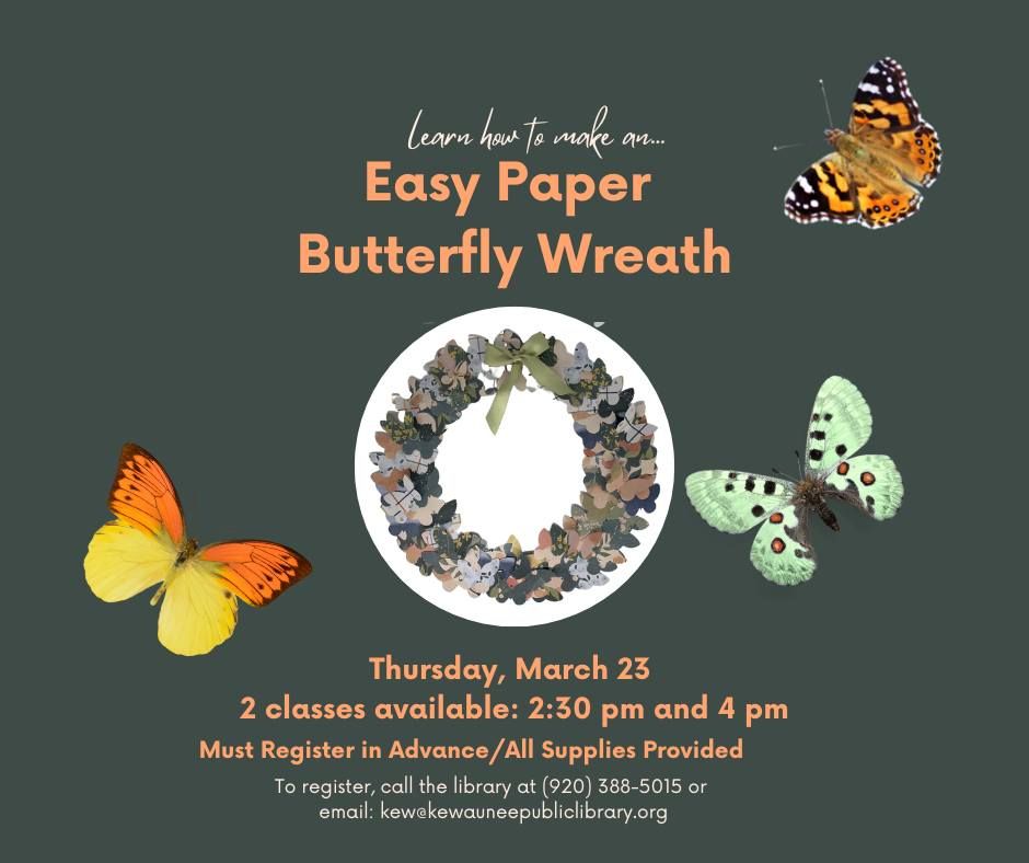 Easy Paper Butterfly Wreath, Kewaunee Public Library, March 23 2023