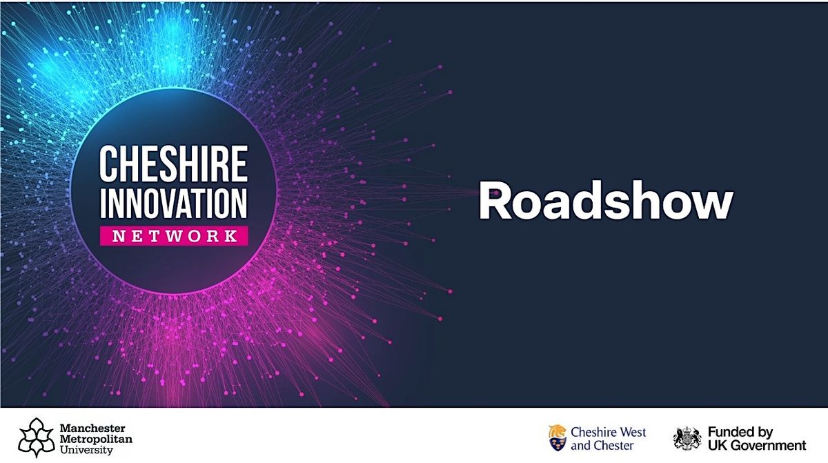 Cheshire Innovation Network Roadshow: The Power of 3D printing