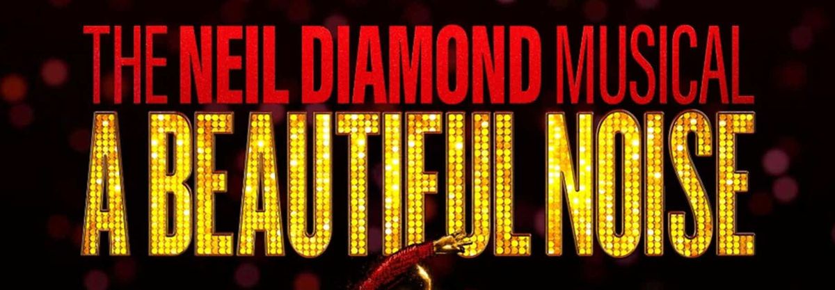 Parking A Beautiful Noise: The Neil Diamond Musical - Aurora, 17 January | Event in Aurora | AllEvents