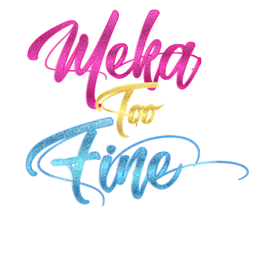 MekaTooFine