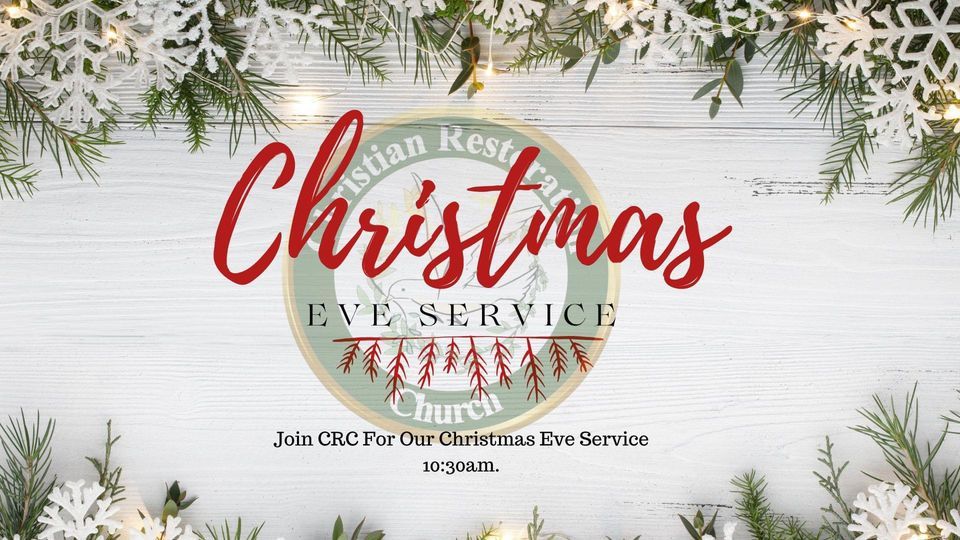 CRC Christmas Eve Service , Christian Restoration Church Page