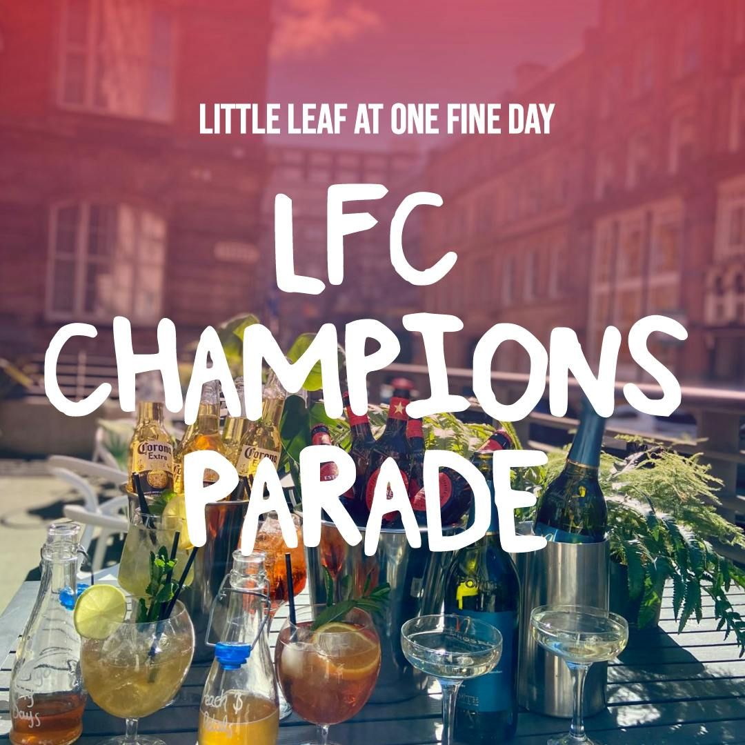 ⚽️ Little LEAF x One Fine Day LFC Parade Celebrations ⚽️, 26 May | Event in Liverpool | AllEvents