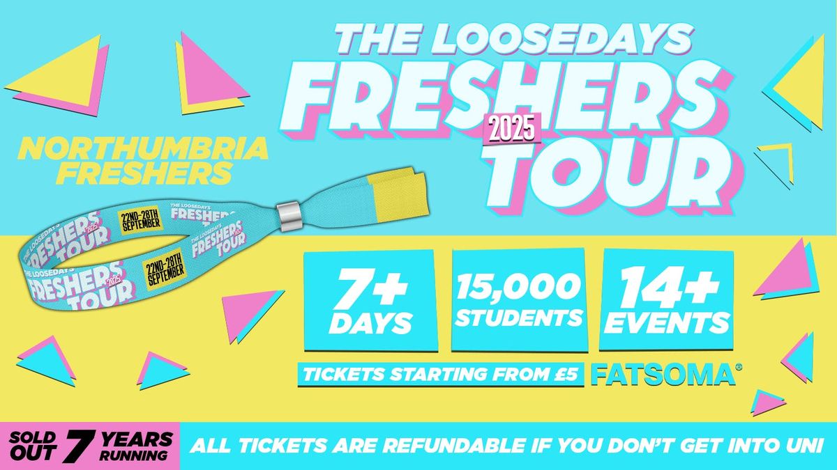THE LOOSEDAYS NORTHUMBRIA FRESHERS TOUR - LESS THAN 50P PER EVENT 🪩⚡️ 7+ DAYS - 14+ EVENTS // INCLUDES TROPILOCO, WAREHOUSE RAVE, FRESHERS CARNIVAL &amp; ABBA! +MORE, 22 September