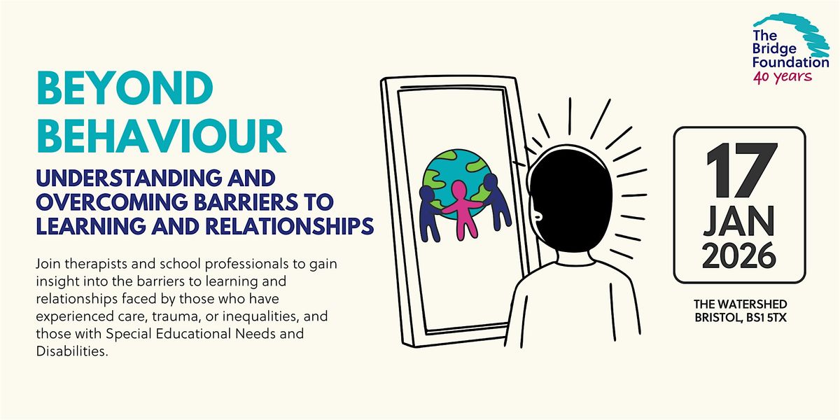 Beyond Behaviour: Understanding barriers to learning and relationships, 17 January | Event in Bristol | AllEvents