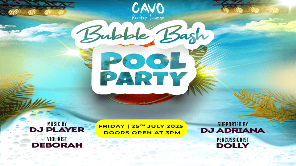 Bubble Bash Pool Party at Cavo Rooftop Bahrain, 25 July | Event in Manama | AllEvents