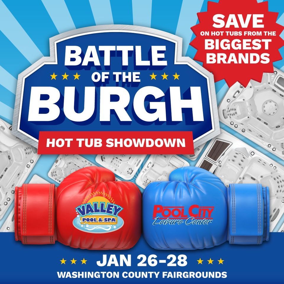 Pittsburgh Hot Tub Battle, Washington County Fairgrounds, January 26 to