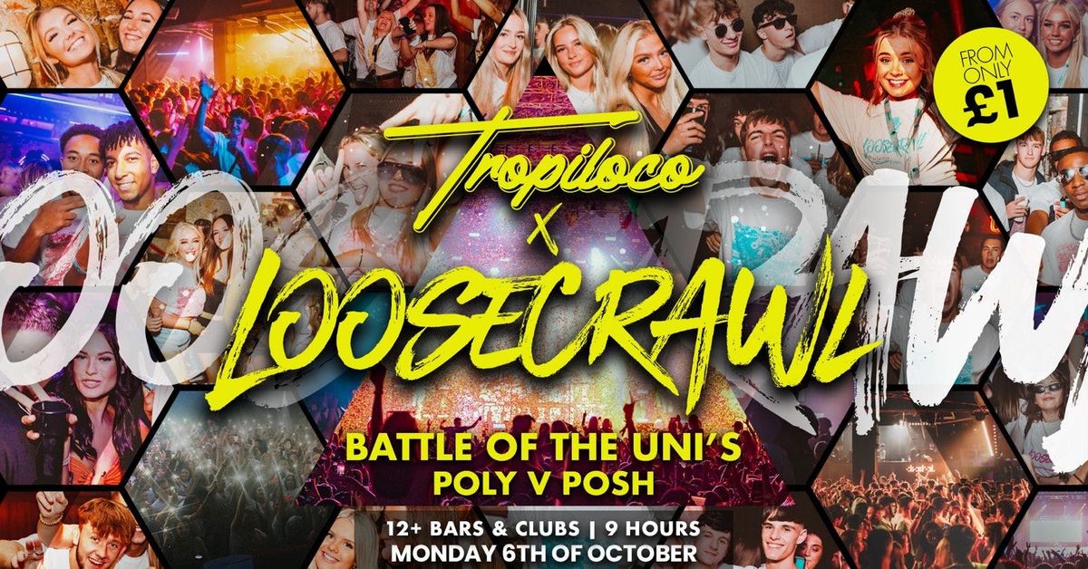 🏃🏽‍♀️ LOOSECRAWL x TROPILOCO  PRESENT: POLY v POSH LIVERPOOL BAR CRAWL 🏃‍♂️ UK'S BIGGEST STUDENT BAR CRAWL FOR 9 YEARS — 12 BARS &amp; CLUBS OVER 9 HOURS
