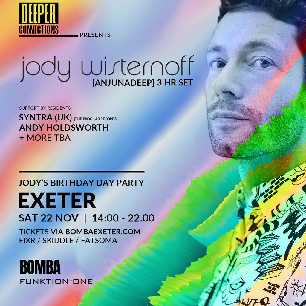 Jody Wisternoff's (Anjunadeep) Birthday Day Party / Bomba Exeter, 22 November | Event in Exeter | AllEvents